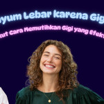 Malu Senyum Lebar karena Gigi Kuning? Berikut Cara Memutihkan Gigi yang Efektif