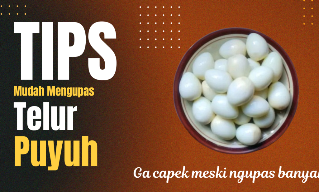 Tips Mudah Mengupas Telur Puyuh