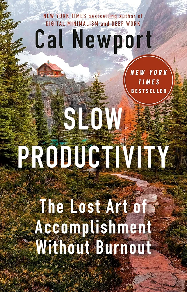 Sampul buku “Slow Productivity” karya Cal Newport dengan latar pegunungan, pepohonan hijau, dan rumah kayu kecil di kejauhan.